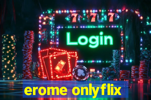 erome onlyflix